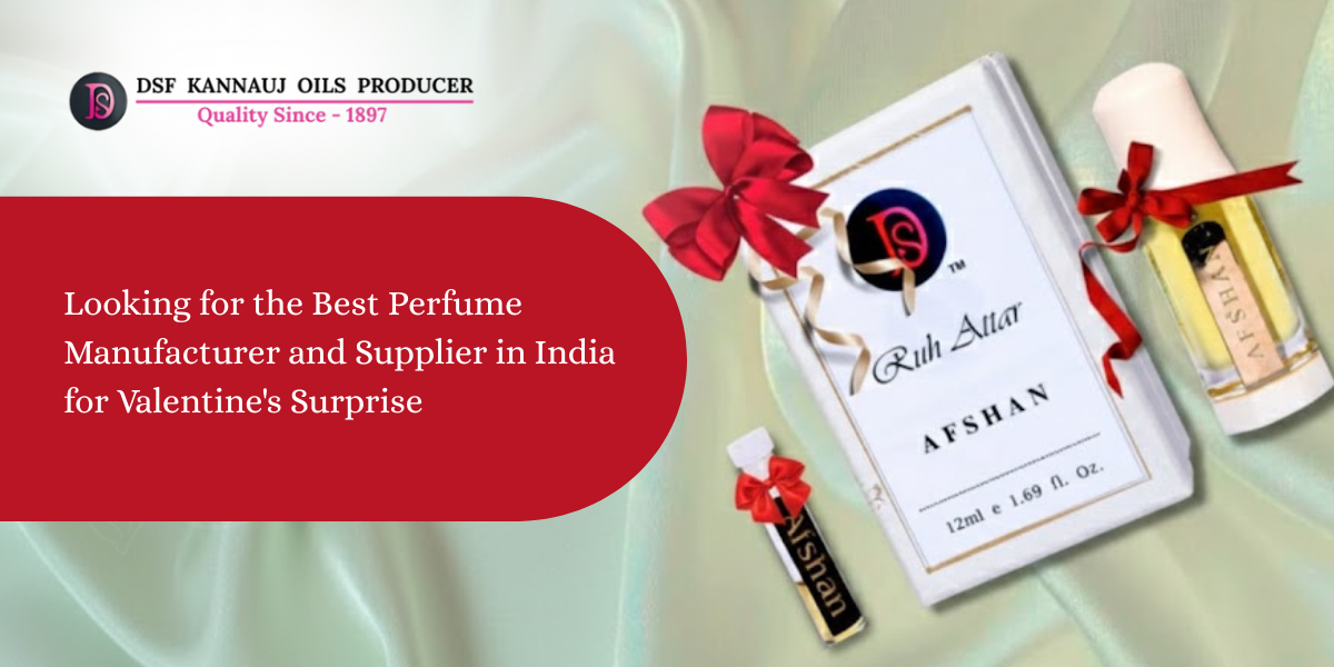 Best Perfume Manufacturer in India for Valentine’s Surprise